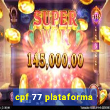 cpf 77 plataforma